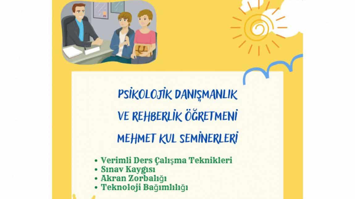 Psikolojik Danışmanlık ve Rehberlik Öğretmeni Mehmet KUL tarafından okulumuz tüm öğrencilerine seminer verildi.